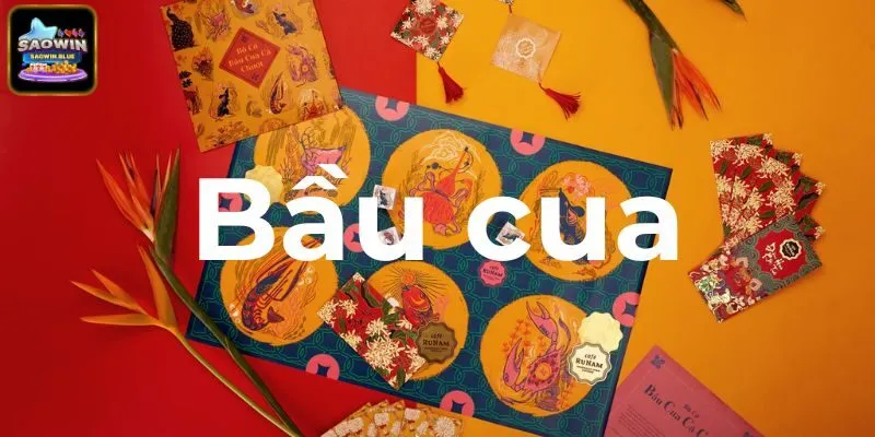 Lý Do Nên Chơi Bầu Cua Tại Saowin