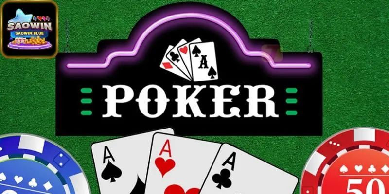 Mẹo Và Chiến Thuật Chơi Game Poker Trên Saowin