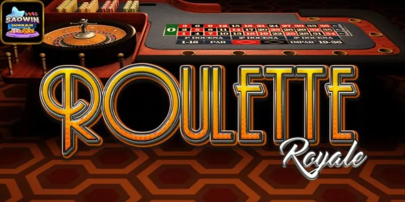 Giới Thiệu Về Roulette Royale